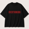 Overthinking | Graphic Tee