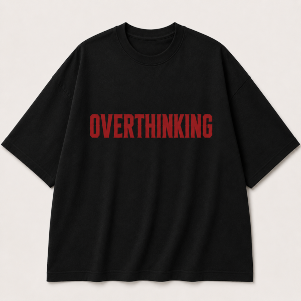 Overthinking | Graphic Tee