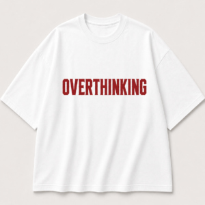 Overthinking | Minimal Tee